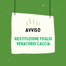 Avviso riconsegna foglio venatorio